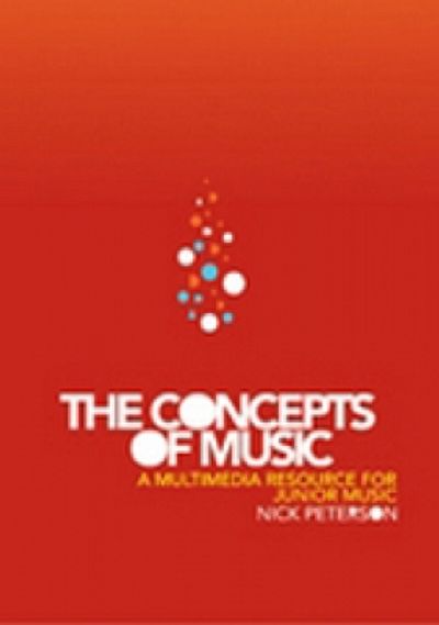 The Concepts of Music: A Multimedia Resource for Junior Music, by Nick Peterson