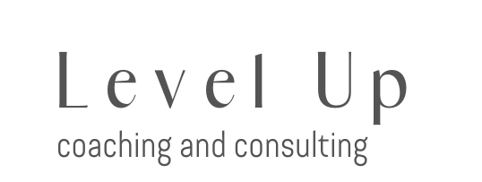 Level Up 
Coaching and Consulting