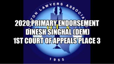 Houston Lawyers Association Endorses Singhal for Justice 1st Court of Appeals Place 3