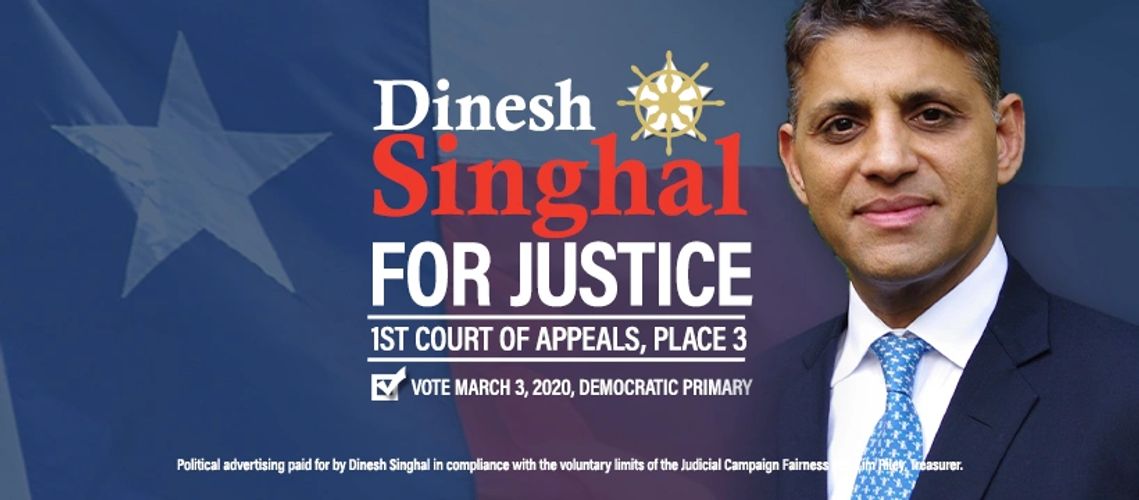 Dinesh Singhal candidate for Justice First Court of Appeals Place 3 Houston Texas 1st Court