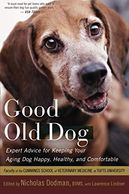 Book cover of Good Old Dog by the Cummings School of Veterinary Medicine at Tuft's University