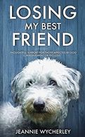 Book cover of Losing My Best Friend by Jeannie Wycherley