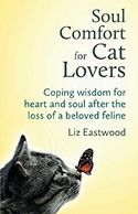 Book cover of Soul Comfort for Cat Lovers by Liz Eastwood