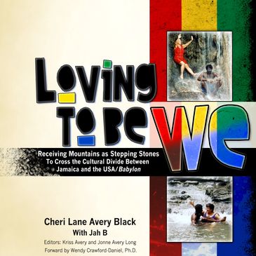                  Loving To Be WE:                       Receiving Mountains as Stepping Stones to Cr