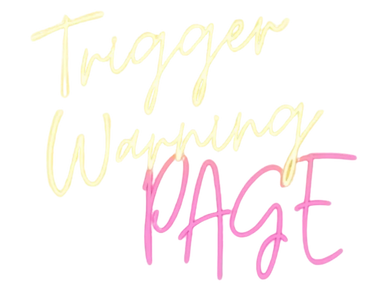 Trigger Warning Page