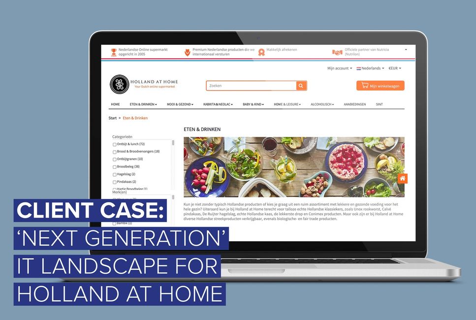 Client Case: Next generation IT landscape for Holland at Home
