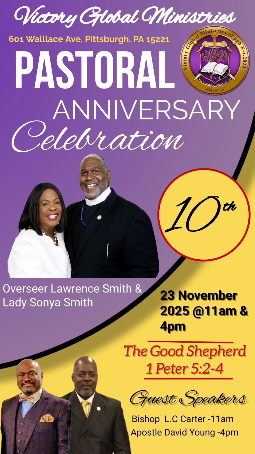 10th Pastoral Anniversary Celebration 
November 23, Victory Global Ministries 601 Wallace Ave 15221