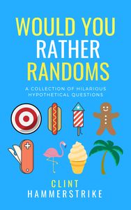 Would You Rather Randoms, Amazon bestselling joke book