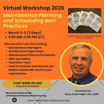 Virtual Maintenance Planning and Scheduling Best Practices - March 3-5 (3 Days) 9.00 AM-3.00 PM (ET)