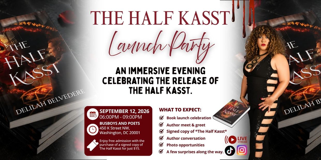 Launch party for 'The Half Kasst' book by Delilah Belvedere.