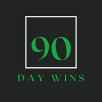 90 Day Wins