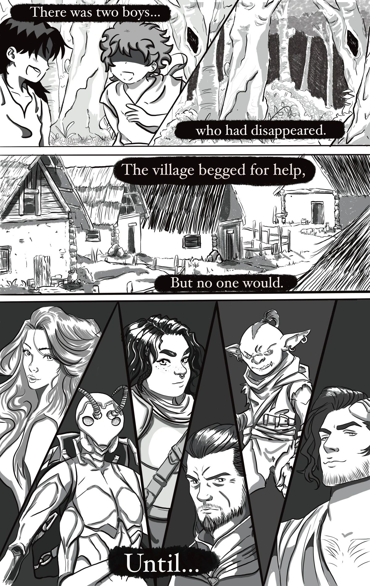 Two boys disappear, village seeks help but no one responds, until heroes appear.