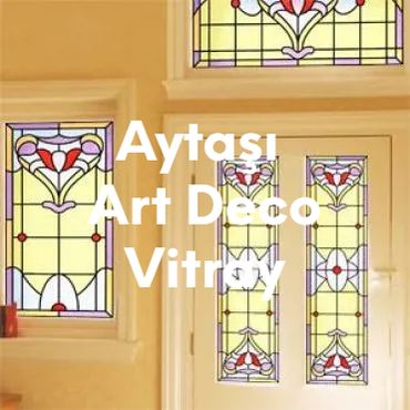 Aytaşı Art Deco Vitray