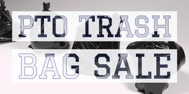 Trash Bags sale for PTO