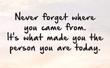 Inspirational quote about remembering your roots and growth.