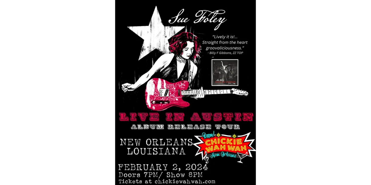 Win Tickets to see Sue Foley at Chickie Wah Wah in New Orleans Feb. 2, 2024