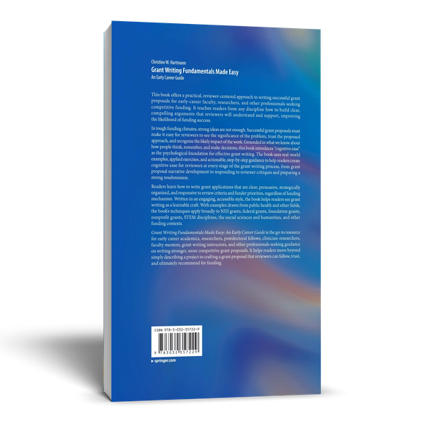 Back cover of Grant Writing Fundamentals Made Easy: An Early Career Guide by Christine W. Hartmann