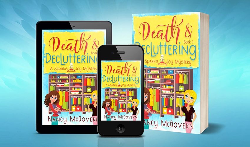 Death & Decluttering, Book 1 in Nancy McGovern's new series, "Sparks & Joy".
