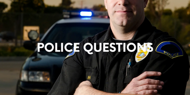 POLICE QUESTIONS