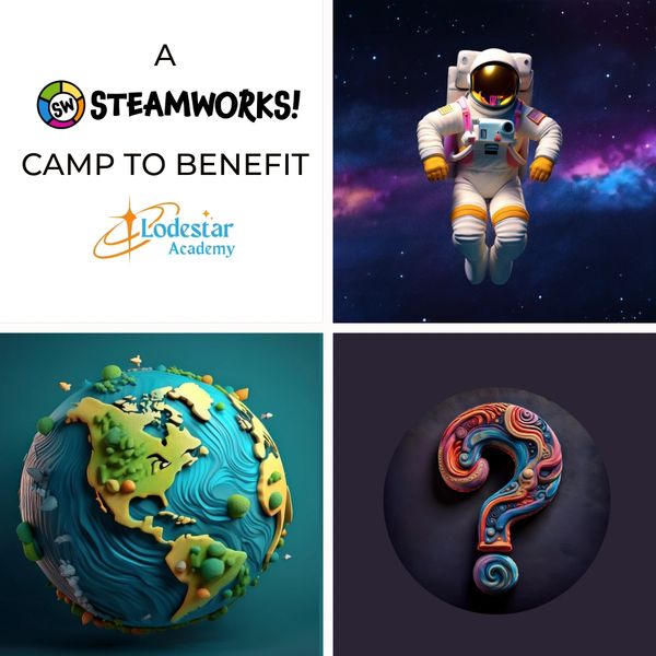 2025 Augusta Summer Camps: A S.T.E.A.M.WORKS! CAMP TO BENEFIT LODESTAR ACADEMY