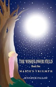 The Wishflower Field by Jennifer Fallaw