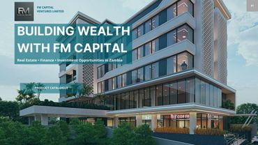 Modern commercial building promoting FM Capital's wealth-building opportunities in Zambia.