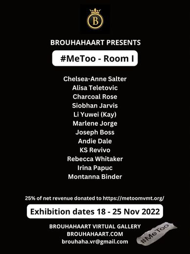 '#MeToo' - Room I
#MeToo is a social movement against sexual abuse, sexual harassment, and rape cul