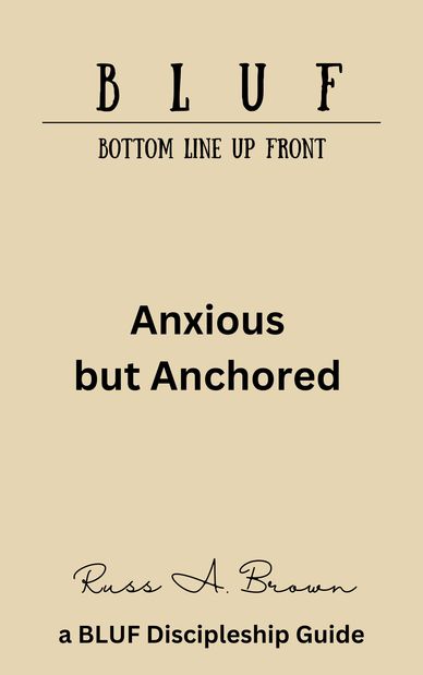 Book cover titled 'Anxious but Anchored' by Russ A. Brown.