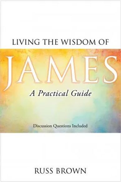 Book cover of Living the Wisdom of James by Russ Brown.