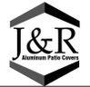 J&R Aluminum Patio Covers