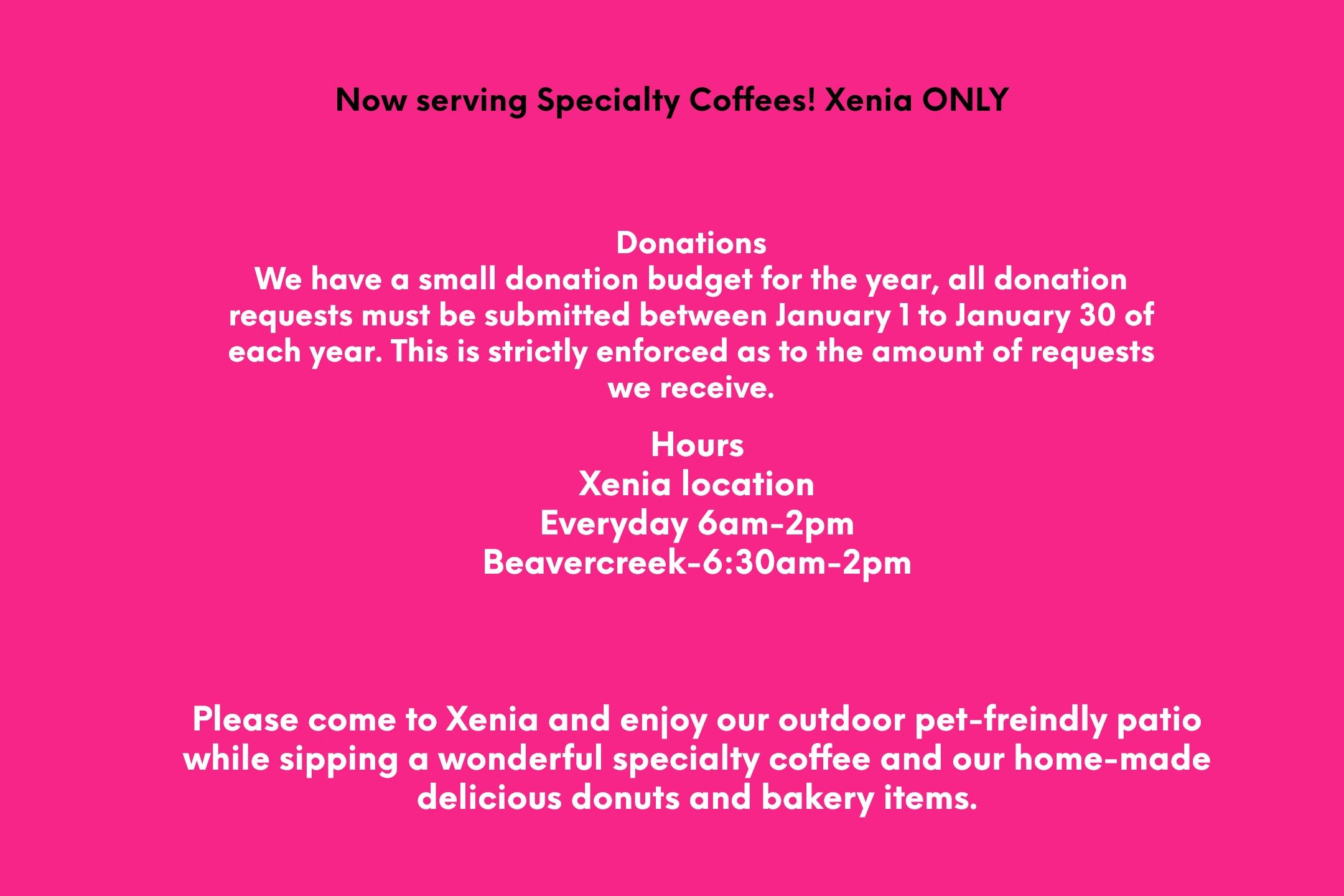 Specialty coffees served only in Xenia with donation info and hours for Xenia and Beavercreek/Fairborn locations.