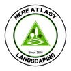 Here At Last Landscaping 