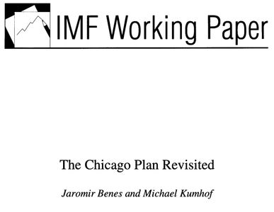 IMF Working paper - the Chicago Plan Revisited