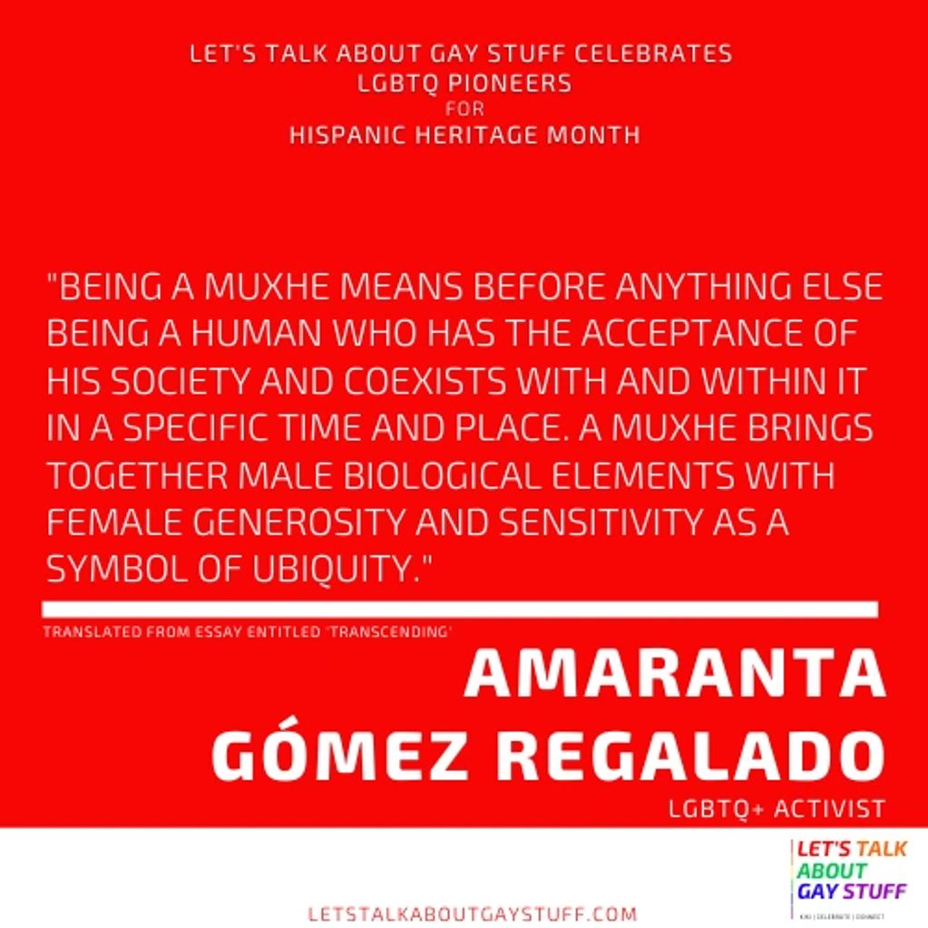 Amaranta Gomez Regalado
Hispanic Heritage Month
Latinx History
LGBTQ Latinx Pioneer
muxhe Mexico