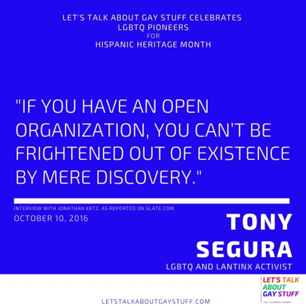 Tony Segura
Hispanic Heritage Month
Latinx History
LGBTQ Latinx Pioneer
Cuban, Mattachine Society