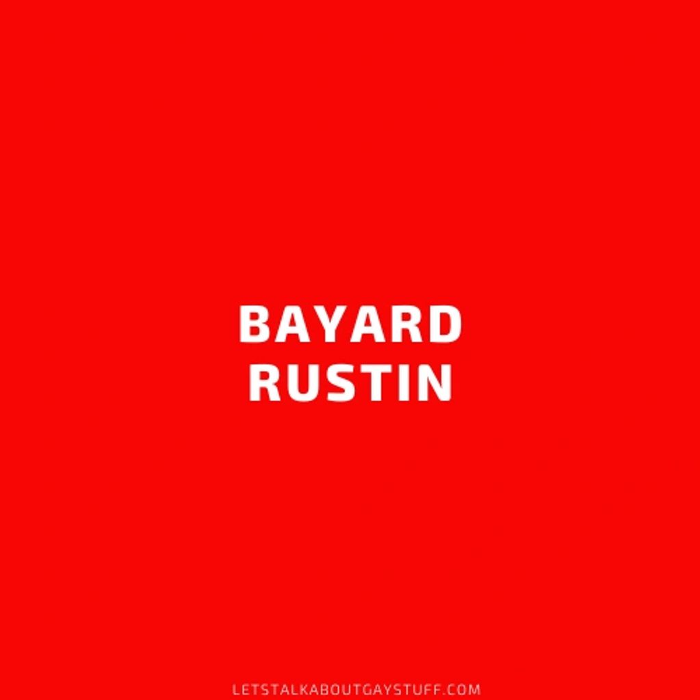 Bayard Rustin
National African American History Month LGBTQ Pioneer - civil rights