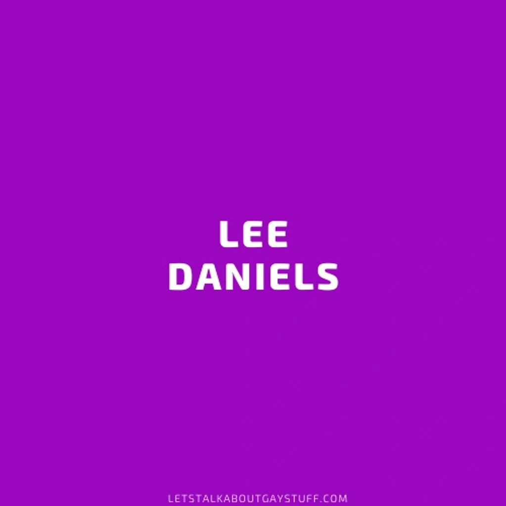 Lee Daniels
National African American History Month
LGBTQ Pioneer - film, director