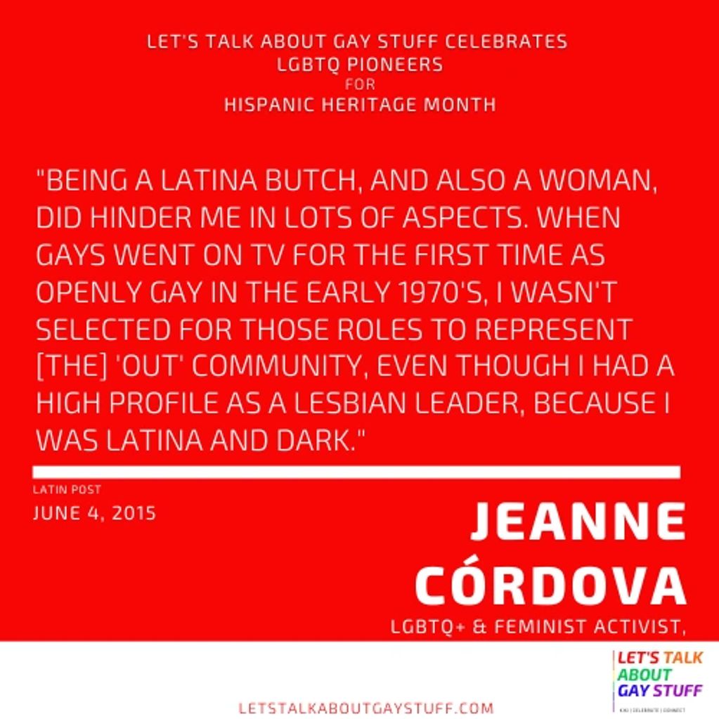 Jeanne Cordova
Hispanic Heritage Month
Latinx History
LGBTQ Latinx Pioneer
LGBTQ - "The Lesbian Tide