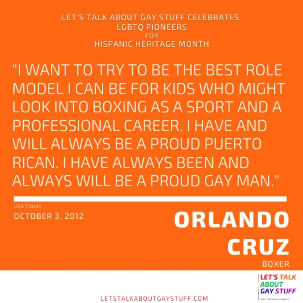 Orlando Cruz
Hispanic Heritage Month
Latinx History
LGBTQ Latinx Pioneer
LGBTQ - boxer, athlete