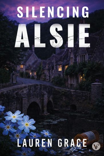 Silencing Alsie. Romantic suspense book by Lauren Grace