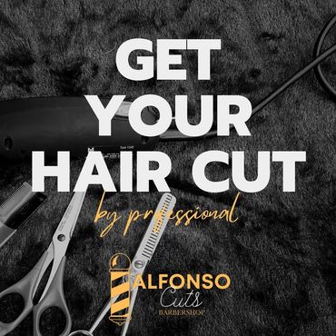 Barber tools with a bold text promoting professional haircuts at Alfonso Cuts Barbershop.