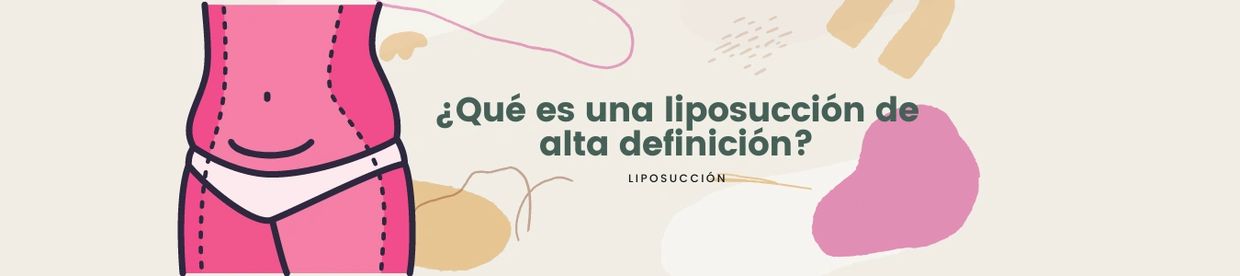 La liposucción de alta definición utiliza tecnología como VASER y microaire.