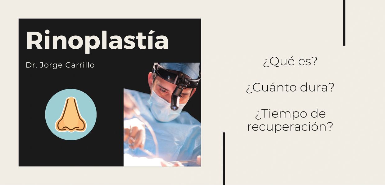 Dr. Jorge Carrillo; cirujano plástico certificado en CDMX, experto en rinoplastía, cirugía de nariz