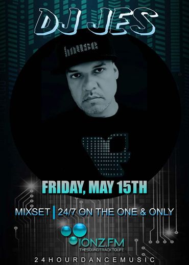 DJ JES - Chicago
MIXSET - Friday, May 15th