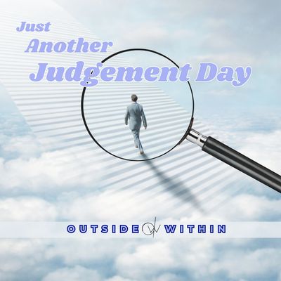 A man walks on clouds under a magnifying glass with text about Judgement Day.