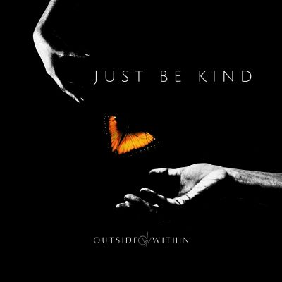 Two hands with a bright orange butterfly and the text 'Just Be Kind'.
