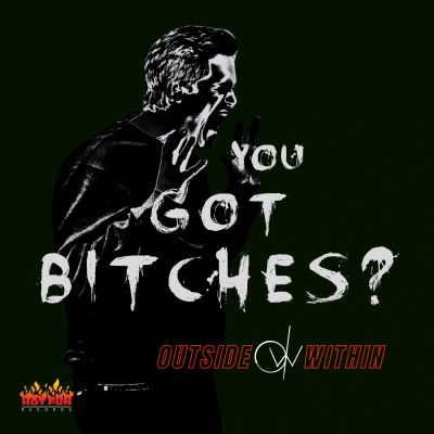Dark-themed image with a shouting man and bold text asking 'You Got Bitches?'.