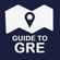 GUIDE TO GRE
