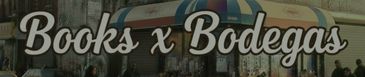 Sign reading 'Books x Bodegas' in front of a store.