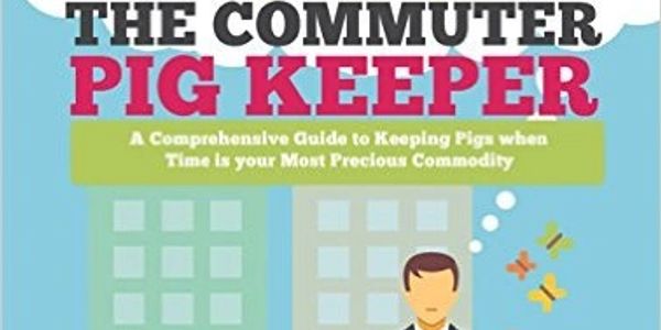 The Commuter Pig Keeper by Michaela Giles